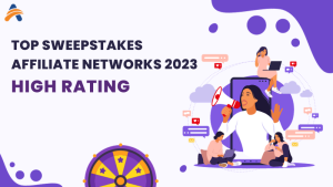 Top Sweepstakes Affiliate Networks 2023, High Rating