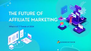 future of affiliate marketing