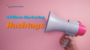 Affiliate Marketing Hashtags for Instagram
